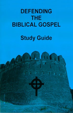 Defending The Biblical Gospel