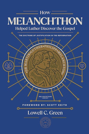 How Melanchthon Helped Luther Discover the Gospel