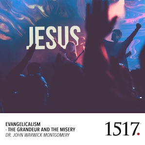 Evangelicalism and the Grandeur and the Misery