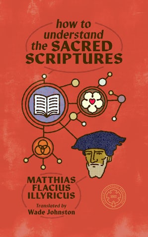 How to Understand the Sacred Scriptures