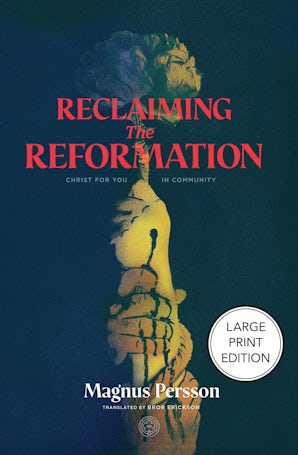 Reclaiming the Reformation