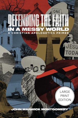 Defending the Faith in a Messy World