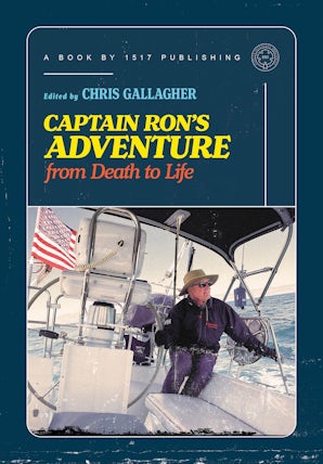 Captain Ron's Adventure from Death to Life