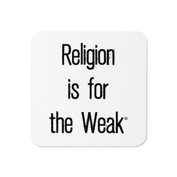 Religion is for the Weak Coaster