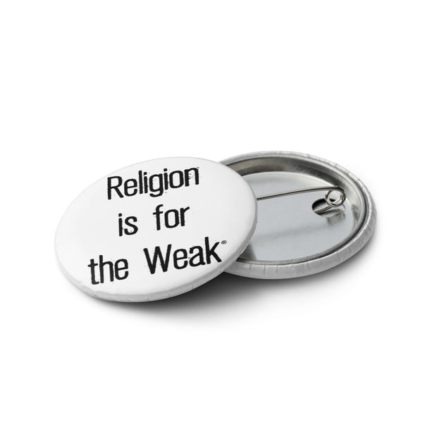 Religion is for the Weak Pin Buttons