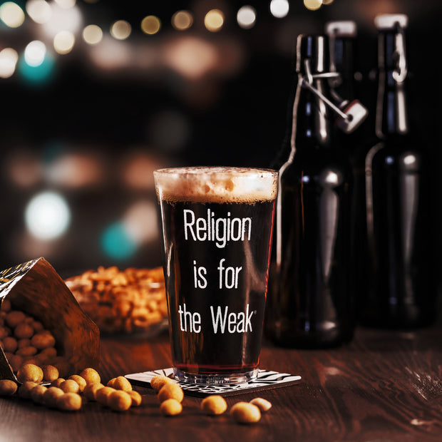 Religion is for the Weak Pint Glass